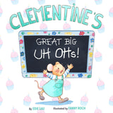 Clementine’s Great Big UH OHs: Preparing for the Unexpected