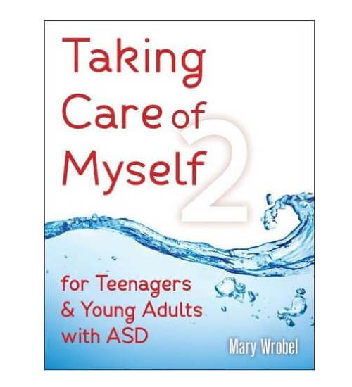 Taking Care of Myself 2 is a practical life skills book for teens and adults on the autism spectrum that covers sensitive topics.